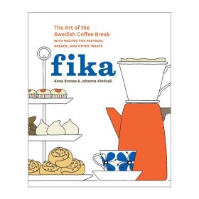 Fika  The Art of The Swedish Coffee Break, with