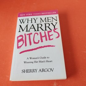 Why Men Marry Bitches：A Woman's Guide to Winning Her Man's Heart