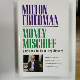 Money Mischief: Episodes in Monetary History