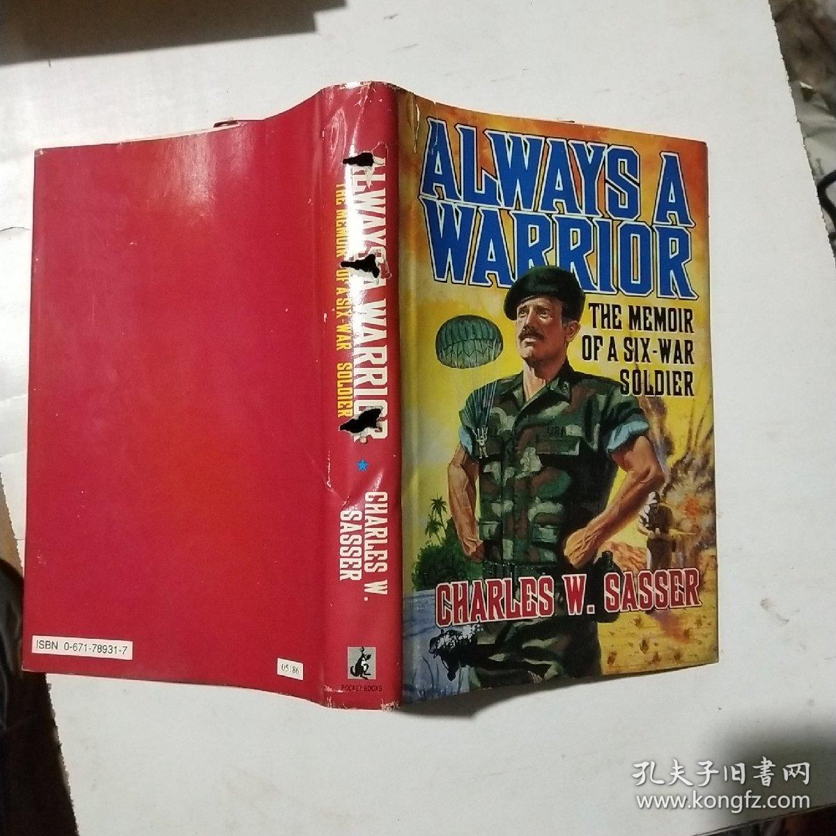 ALWAYS A WARRIOR （the memoir of a six-war soldier）总是一个战士（一个六次战争士兵的回忆录）