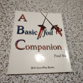 A BASIC FOIL COMPANION【16开击剑类】