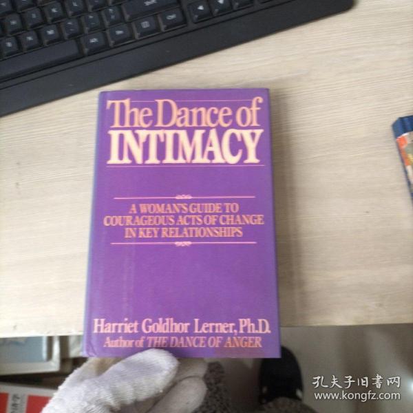 The Dance of Intimacy: A Woman's Guide to courageous acts of change in key relationships 英文原版