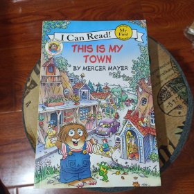 Little Critter: This Is My Town (My First I Can Read)[小怪物：这是我的小镇]