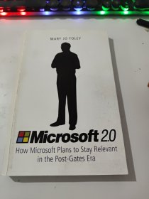 Microsoft 2.0: How Microsoft Plans to Stay Relevant in the Post-Gates Era