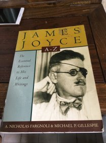 尼古拉斯·法格诺利《詹姆斯·乔伊斯生平与著作参考》 James Joyce A to Z: The Essential Reference to His Life and Writings