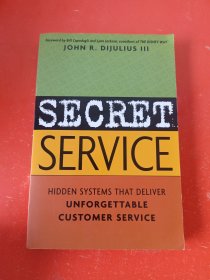 Secret Service - Hidden Systems That Deliver unforgettable Customer Service