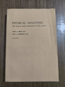 PHYSICAL DIAGNOSIS The history examination of the patient 【物理诊断患者的病史检查 英文原版】