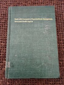 Work with Computers : Organizational,Management,Stress and Health Aspects （计算机操作：组织、管理、应力与健康状况）（目录见图）