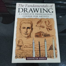 The Fundamentals of Drawing：A Complete Professional Course For Artists