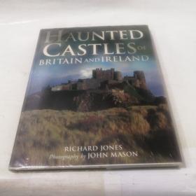 HAUNTED CASTLES OF BRITAIN AND IRELAND