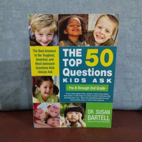 The Top 50 Questions Kids Ask (Pre-K Through 2nd Grade): The Best Answers to the Toughest, Smartest, and Most Awkward Questions Kids Always Ask【英文原版，包邮】