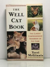 《猫咪养护知识大全》  The Well Cat Book : The Classic Comprehensive Handbook of Cat Care by Terri McGinnis（宠物）英文原版书