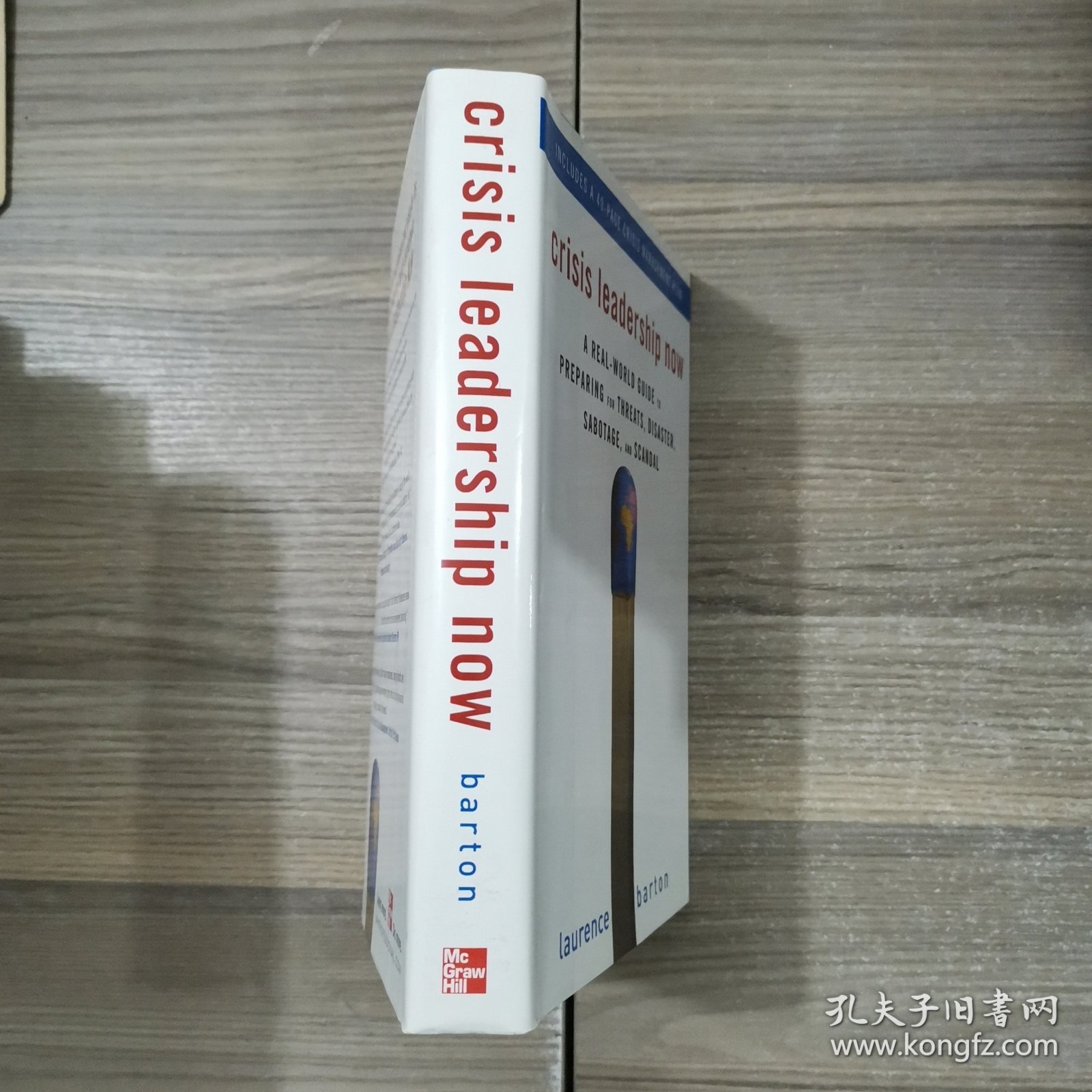 Crisis Leadership Now:A Real -World Guide to Preparing for Threats, Disaster,Sabotage, and Scandal