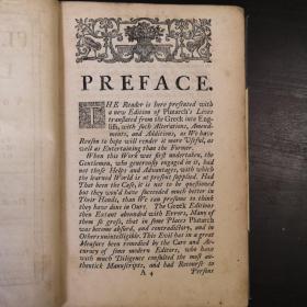 1727 Plutarch's Lives《希腊罗马名人传》普鲁塔克著，八卷全。可能是最早的英译版本。珍贵早期英文印刷品，八卷齐全非常难得。58幅整页铜版画和一些文本间的木刻版画。《蒙田随笔》中对本书推崇备至，评价极高，莎翁名剧也有不少取材于此。部分牛皮精装。开本20cmx13.5cm。