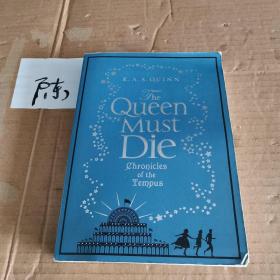 The Queen Must Die