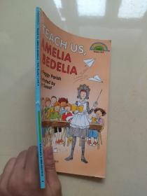 Teach Us, Amelia Bedelia