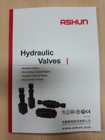 Hydraulic Valves 液压阀产品综合样本
Modular Valves，Directional Control Valves Pressure Control Valves Flow Control Valves
油顺精密股份有限公司 ASHUN FLUID POWER CO., LTD.