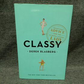 Classy：Exceptional advice for the extremely modern Lady