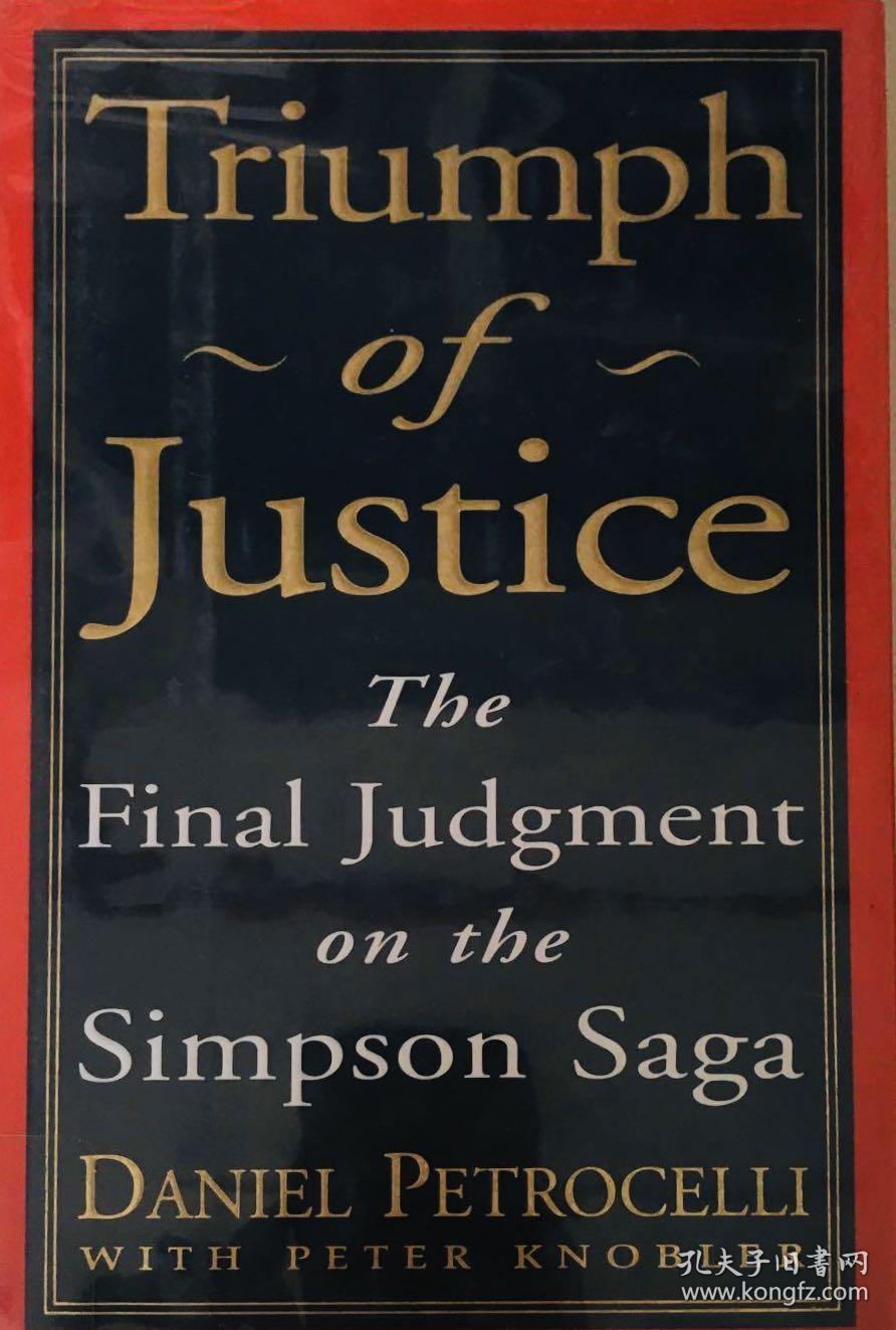 Triumph of Justice the final judgement on the  Simpson sage 英文原版精装