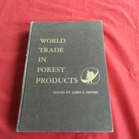 WORLD TRADE IN FOREST PRODUCTS