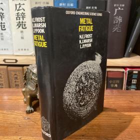 1974 英文 16开布面精装厚册 《Metal Fatigue》金属疲劳 Oxford 牛津大学出版社出版 Frost，Marsh，Pook经典著作 品相良好