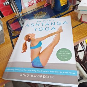 The Power of Ashtanga Yoga Developing a Practic