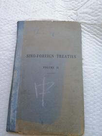 SINO-FOREIGN THEATIES VOLUME II （第四条约 第二卷 由英国商会在上海发行。内有《中日关税协定》《庚子赔款法案》等）英文版