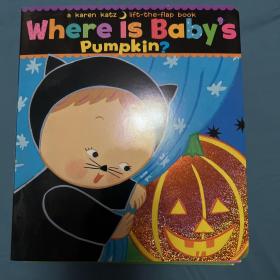 Where Is Baby's Pumpkin? (Karen Katz Lift-the-Flap Books) [Board book]