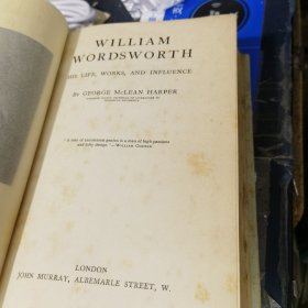William Wordsworth: His Life, Works, and Influence（乔治·麦克林恩·哈珀《华兹华斯传》一卷本，配插图，布面精装 （民国1928年印）