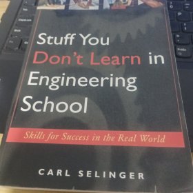 英文书 Stuff You Don't Learn in Engineering School: Skills for Success in the Real World 1st Edition by Carl Selinger (Author)