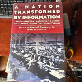 A Nation Transformed by Information: How Information Has Shaped the United States from Colonial Times to the Present