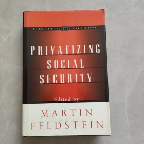 PRIVATIZING SOCIAL SECURITY社会保障私有化