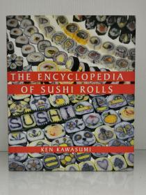 《寿司大百科全书》   The Encyclopedia of Sushi Rolls by Ken Kawasumi（美食与烹调）英文原版书
