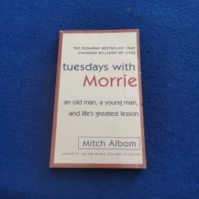 Tuesdays with Morrie：An Old Man, a Young Man, and Life's Greatest Lesson