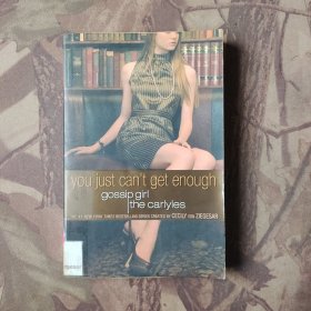 Gossip Girl, The Carlyles #2: You Just Can't Get Enough (Gossip Girl Novels)