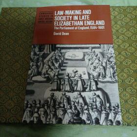 Law-Making and Society in Late Elizabethan England: The Parliament of