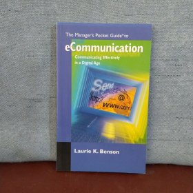 The Manager's Pocket Guide to eCommunication: Communicating Effectively in a Digital Age【英文原版】