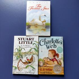 E. B. White（E·B·怀特）英文原版小说3种：The Trumpet of the Swan 吹小号的天鹅+Charlotte's Web 夏洛特的网 9780064400558+Stuart Little 英文原版插图本 精灵鼠小弟 9780064400565