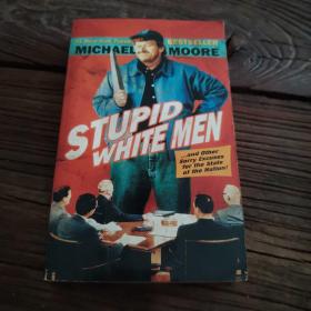 STUPID WHITE MEN