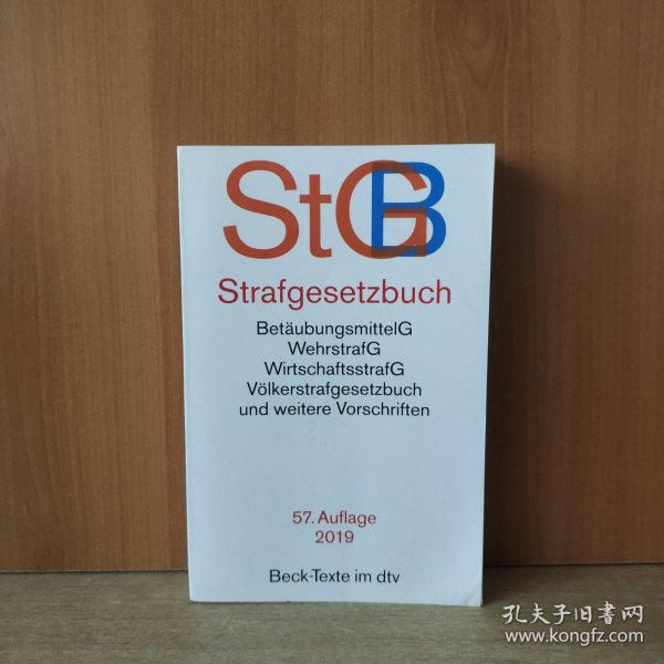 StGB Strafgesetzbuch : BetäubungsmittelG, WehrstrafG, WirtschaftsstrafG, Völkerstrafgesetzbuch und weitere Vorschrif【德语原版】