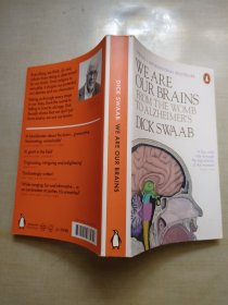 We Are Our BrainsFrom the Womb to Alzheimers