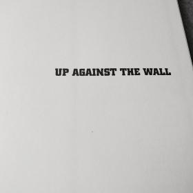 UP AGAINST THE WALL 靠在墙上（英文版）