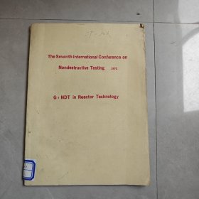 The Seventh International Conference on Nondestructive Testing1973（1973年第七届国际无损检验会议文集 第7卷）英文版