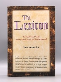 《大辞典 : 未经授权的哈利·波特小说指南与相关材料导读》 The Lexicon : An Unauthorized Guide to Harry Potter Fiction and Related Materials by Steve Vander Ark（文学研究）英文原版书