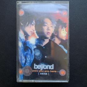 原版磁带《BEYOND Until you are here  不见不散》台版专辑  滚石唱片股份有限公司  封面近90品  无歌词  磁带近95品 发行编号：无 发行时间：不详