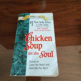 Chicken Soup for the Soul: Stories to Open the Heart and Rekindle the Spirit