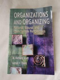 Organizations and Organizing：Rational, Natural and Open Systems Perspectives
