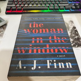 The Woman in the Window: A Novel 英文原版-《橱窗里的女人：一部小说》（消失的爱人）（毛边本）
