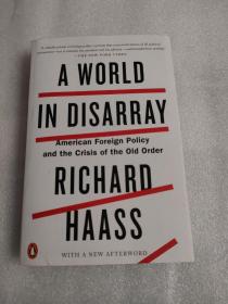 A World in Disarray：American Foreign Policy and the Crisis of the Old Order