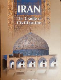 iran the cradle of civilization伊朗文明的摇篮 英文原版精装大16开厚本